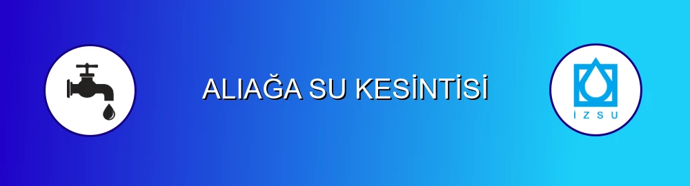 İzmir Aliağa Su Kesintisi Sorulama Görseli