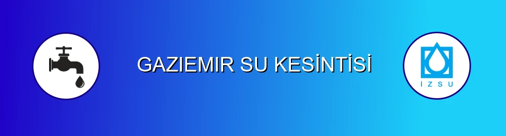 İzmir Gaziemir Su Kesintisi Sorulama Görseli