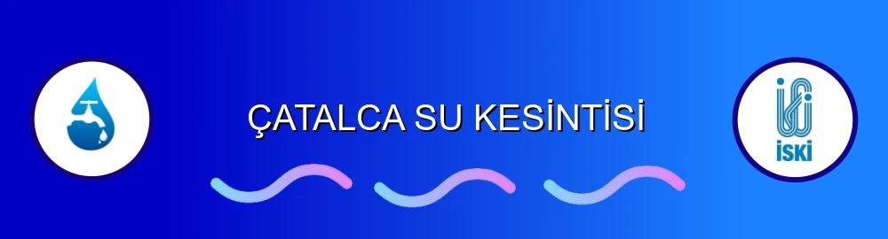 İstanbul Çatalca Su Kesintisi Sorulama Görseli