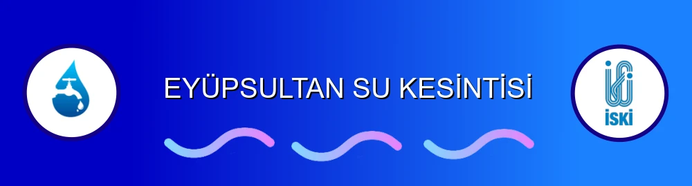 İstanbul Eyüpsultan Su Kesintisi Sorulama Görseli