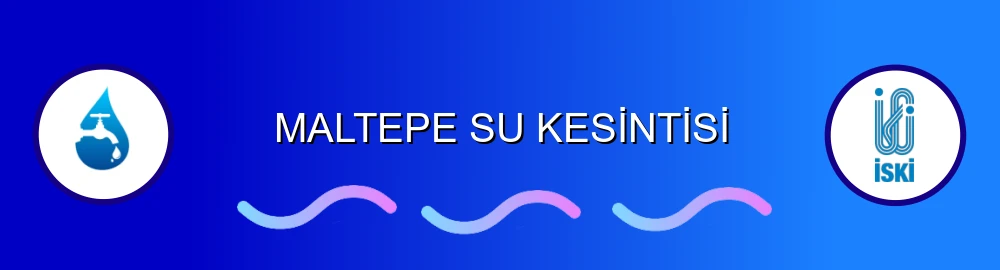 İstanbul Maltepe Su Kesintisi Sorulama Görseli