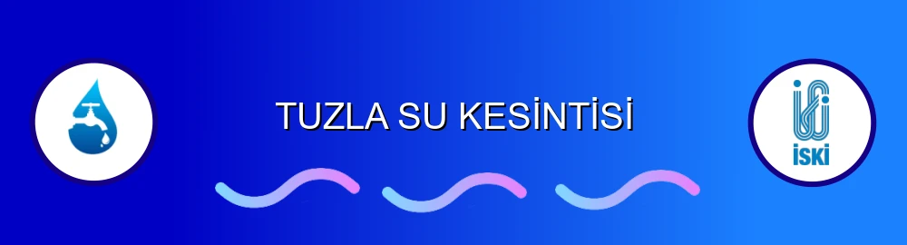 İstanbul Tuzla Su Kesintisi Sorulama Görseli