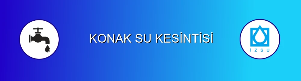 İzmir Konak Su Kesintisi Sorulama Görseli