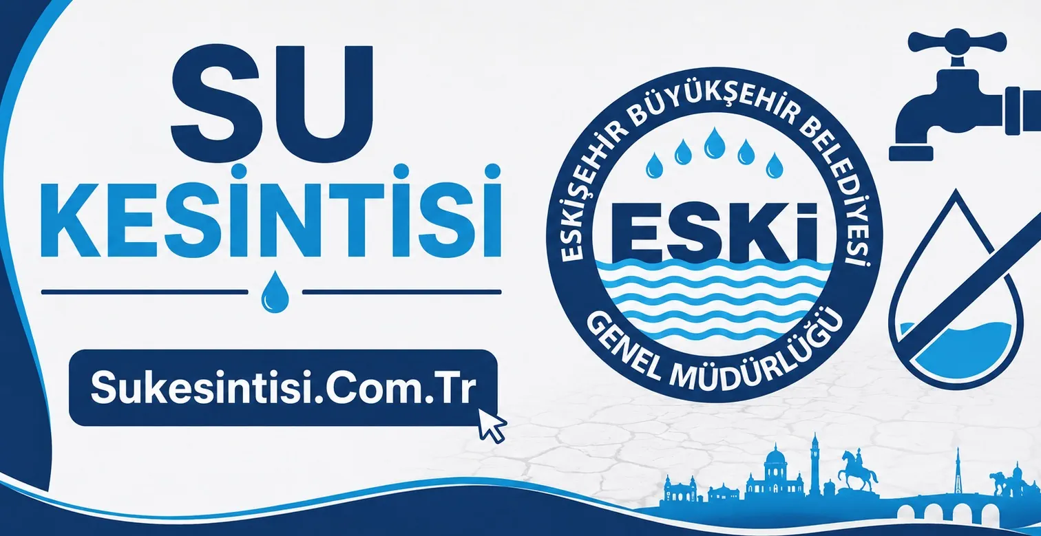 Eskişehir ESKİ Su Kesintisi Görseli