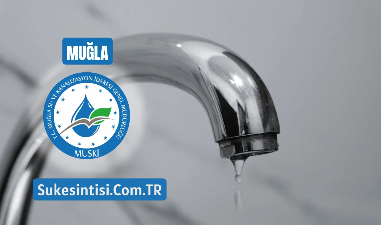 Muğla Su Kesntisi Muski Görseli