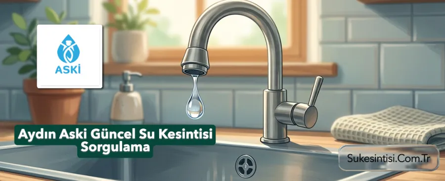 Aydın Aski Güncel Su Kesintisi Sorgulama